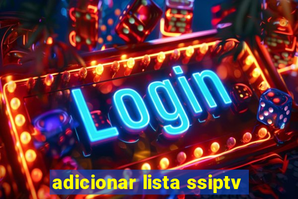 adicionar lista ssiptv